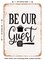 DECORATIVE METAL SIGN - Be Our Guest - 2 - Vintage Rusty Look